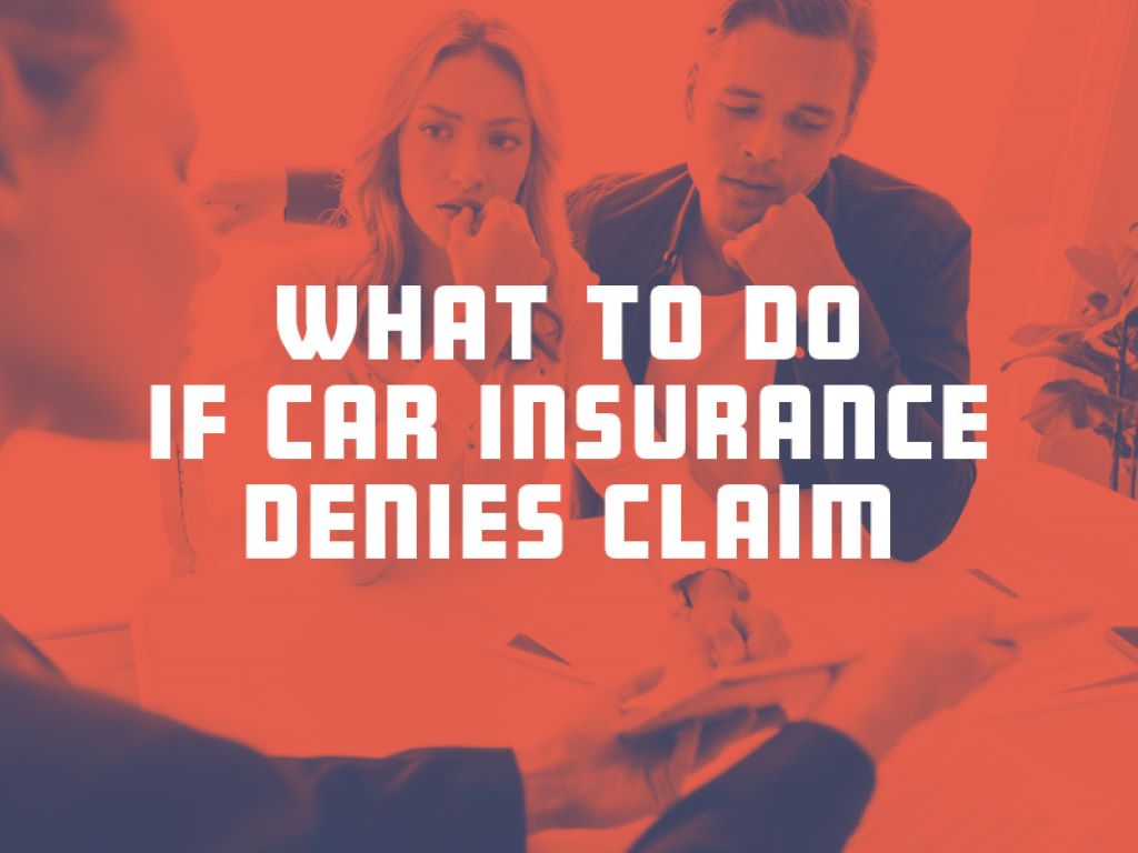 What to Do When Car Insurance Denies a Claim?